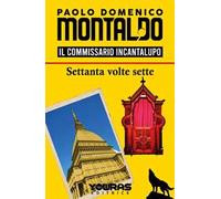 Settanta volte sette. Il commissario Incantalupo