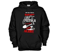 Settantallora - Felpa con Cappuccio KJ930 Ho Un Figlia Bellissima ma Anche Taglia L