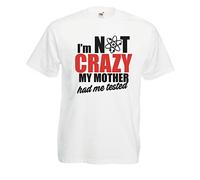 Settantallora - T-Shirt Maglietta J2518 I'm Not Crazy My Mother Had Me Tested Taglia S