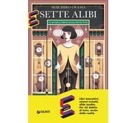 Sette alibi. I casi dell'orologiaia detective - Oyama Seiichiro