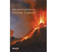 Sette anni di sodalizio con Giacomo Leopardi