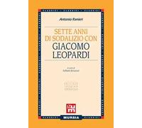 Sette anni di sodalizio con Giacomo Leopardi