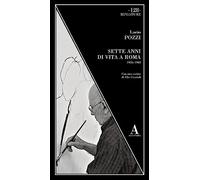 Sette anni di vita a Roma 1956-1963