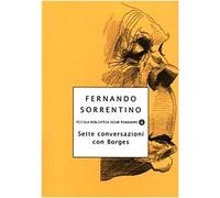 Sette conversazioni con Borges
