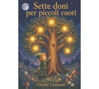Sette doni per piccoli cuori