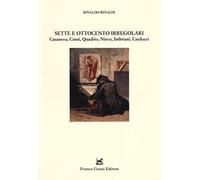 Sette e Ottocento irregolari. Casanova, Conti, Quadrio, Nievo, Imbriani, Carducci