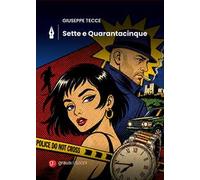 Sette e Quarantacinque