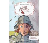 Libri Mirko Revoyera - Sette Favole Per La Pace. E Una Favola Teatrale Da Esopo.