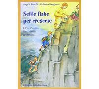 Sette fiabe per crescere. I vizi capitali raccontati ai bambini. Ediz. illustrata