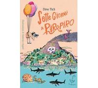 Sette giorni a Piro Piro. Ediz. a colori