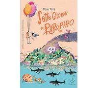 Sette giorni a Piro Piro. Ediz. a colori