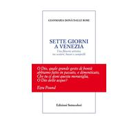 SETTE GIORNI A VENEZIA - Dona' Dalle Rose Gianmaria - 2021