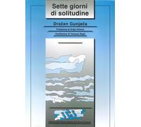 Sette giorni di solitudine - Gunjaca Drazan
