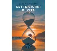 Sette giorni di vita