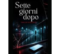 Sette giorni dopo: Un messaggio dal futuro puo cambiare il passato