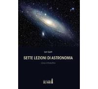 Sette lezioni di astronomia. Corso introduttivo