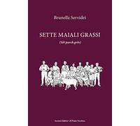 Sette maiali grassi (Sët purch grës)