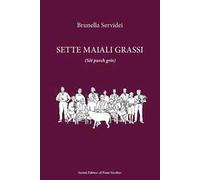 Sette maiali grassi (Sët purch grës)