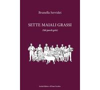 Sette maiali grassi (Sët purch grës) - [Il Ponte Vecchio]