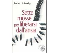 Sette mosse per liberarsi dall'ansia