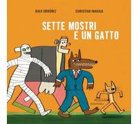 Libri Rafael OrdÃ³Ã±ez - Sette Mostri E Un Gatto. Ediz. Illustrata