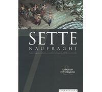 Sette naufraghi. Sette ragazzi decisi a svelare il segreto della loro isola