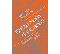 Sette Notti di Incanto: Favole per Sogni d'Oro