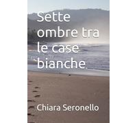 Sette ombre tra le case bianche