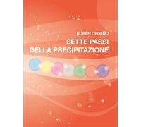 Sette passi della precipitazione. Nuova ediz.