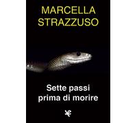 Sette passi prima di morire di Marcella Strazzuso, Algra Editore