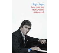 Sette pezzi pop e tutti parlano di Bacharach