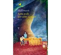 Sette polli per sette cicogne. Ediz. a colori