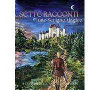Sette Racconti per uno Scrigno magico