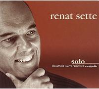 Sette, Renat - Solo Chants De Haute Provence (A Cappella)