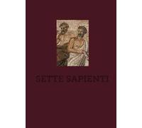 Sette sapienti. Ediz. a colori