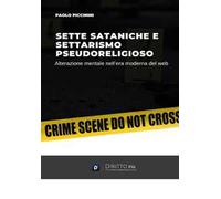 Sette sataniche e settarismo pseudoreligioso: alterazione mentale