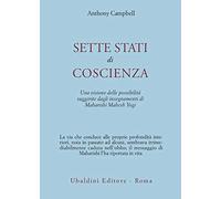 Sette stati di coscienza. Una visione delle possibilità suggerite dagli insegnamenti di Maharishi Mahesh Yogi