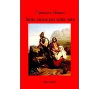 Sette storie per sette sere. Racconti