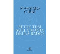 Sette tesi sulla magia della radio