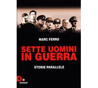 Sette uomini in guerra. Storie parallele