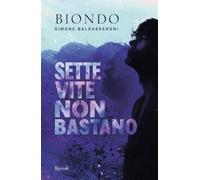 Sette vite non bastano