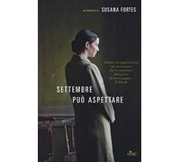 Settembre può aspettare