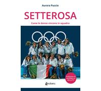 Setterosa. Come le donne vincono in squadra. - [EBS Print]