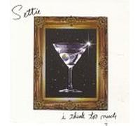 Settie - I Think Too Much