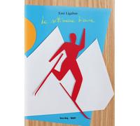 SETTIMANA BIANCA. GREETING FROM THE ALPS. EDIZ. ILLUSTRATA (LA) - 2022