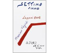 Settimo anno. Lezioni 2008