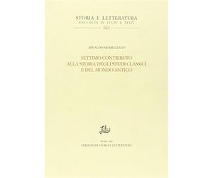 Settimo contributo alla storia degli studi classici e del mondo antico - M...