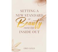 Setting A New Standard Of Beauty From The Inside Out: Mind, Body, and Soul