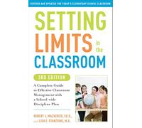 Robert J. Mackenzie Lisa Sta Setting Limits in the Classroom, 3rd E (Tascabile)
