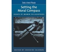 Setting the Moral Compass (Tascabile) Studies in Feminist Philosophy
